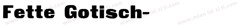 Fette Gotisch字体转换
